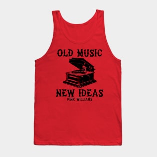 Old Music, New Ideas Tank Top